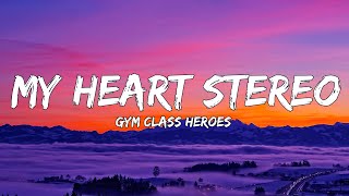 Gym Class Heroes  My heart stereo Stereo Hearts Lyrics [upl. by Restivo]