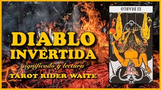 🔻 El DIABLO invertida Tarot Rider waite  Carta al revés en el amor dinero trabajo y salud [upl. by Hummel]