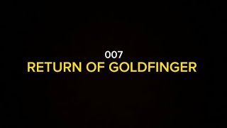 return of goldfinger James Bond007 fan film rated 15 [upl. by Othelia]