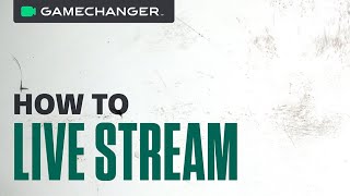 Live Streaming on GameChanger  HowTo [upl. by Abbi698]