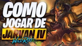 O Guia Definitivo de COMO JOGAR de JARVAN IV no WILD RIFT [upl. by Hike216]