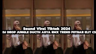 DJ DROP JUNGLE DUCTH ARYA RMX  TREND FOTBAR ELITE CEES  SOUND JEDAG JEDUG VIRAL TIKTOK 2024 [upl. by Pratt]