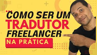 GUIA DE COMO SE TORNAR UM TRADUTOR FREELANCER SEM INGLÊS PASSO A PASSO [upl. by Einal]