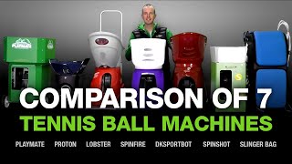 Comparing amp Reviewing 7 Tennis Ball Machines  Spinfire Lobster Proton amp more [upl. by Anilam]