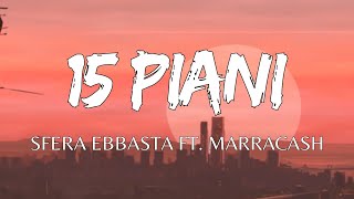 Sfera Ebbasta  15 Piani Testo  Lyrics Ft Marracash  Ma siamo riusciti a salvarci [upl. by Annez]