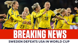 2023 FIFA Women’s World Cup Sweden DEFEATS USA In Penalty Kicks  FULL GAME RECAP  CBS Sports [upl. by Kingsly]