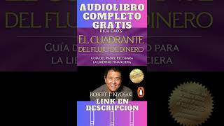 El Cuadrante del Flujo de Dinero Audiolibro 🎧 de Robert T Kiyosaki shorts [upl. by Esirec936]