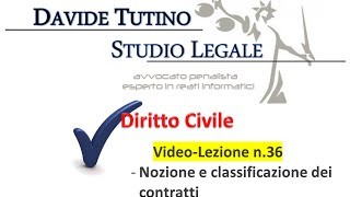 Diritto Civile  Video lezione n36 Nozione e classificazione dei contratti [upl. by Kriste]