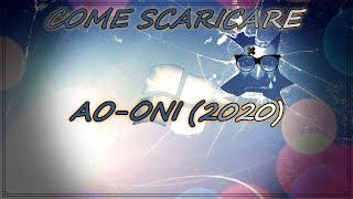 COME SCARICARE E INSTALLARE AO ONI IN ITALIANO  TUTORIAL SERIES [upl. by Sigfried]