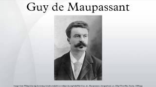 Guy de Maupassant [upl. by Hctud563]