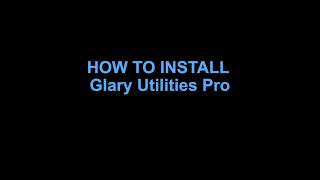 How to Install Glary Utilities Pro [upl. by Eatnod]