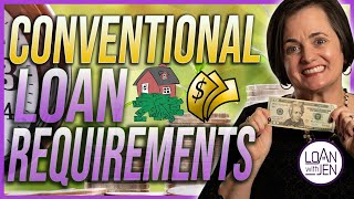 Conventional Loan Requirements [upl. by Nylemaj]