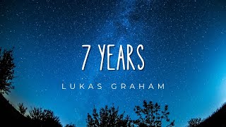 Lukas Graham  7 Years Lyrics [upl. by Moll703]