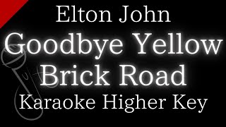 【Karaoke Instrumental】Goodbye Yellow Brick Road  Elton John【Higher Key】 [upl. by Ideih290]