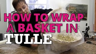 Wrapping a Basket with Tulle  Nashville Wraps [upl. by Yevrah]