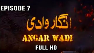 Angaar Wadi Episode 7 Old Ptv Blockbuster Drama [upl. by Naget823]