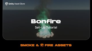 Zibra Smoke amp Fire Bonfire Asset Setup Unity Tutorial [upl. by Alrak]