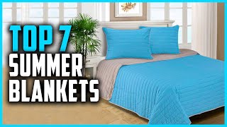 Best Summer Blankets 2024  Top 7 Best Summer Blankets for Hot Sleepers [upl. by Einahpehs363]