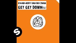 R3hab amp Addy van der Zwan  Get Get Down [upl. by Norvan]