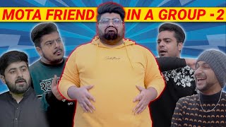 Every Mota Friend In A Group  2  Unique MicroFilms  Comedy Skit  UMF [upl. by Doraj]