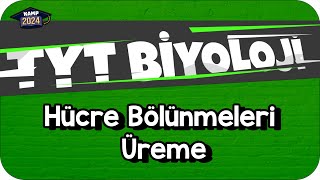 Hücre Bölünmeleri  Üreme  TYT Biyoloji KAMP2024 [upl. by Oinotla]