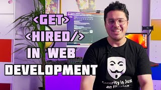 How to Actually Get a Job in Web Development Get Hired 👨‍💻 [upl. by Hanahsuar843]