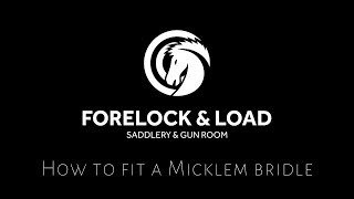 How to fit a Micklem Bridle  Forelock amp Load [upl. by Assiralk]