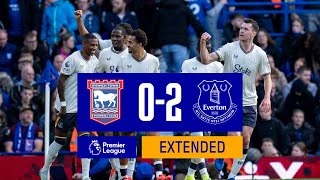 EXTENDED HIGHLIGHTS IPSWICH TOWN 02 EVERTON [upl. by Nalyt]