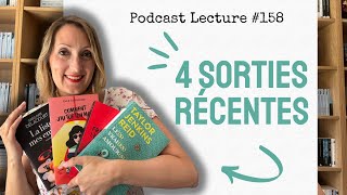 ✨📚 4 SORTIES RÉCENTES  Podcast Lecture  158 [upl. by Barker]