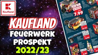 Offizielle KAUFLAND Feuerwerk Prospekt 202223 🎆  Vieles zu teuer 🤔 [upl. by Oguh]