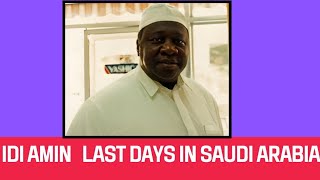 IDI AMIN LAST DAYS IN SAUDI ARABIA [upl. by Duncan169]