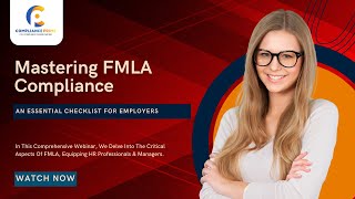 Mastering FMLA Compliance  Navigate FMLA Like A Pro  WEBINAR [upl. by Adnoluy757]