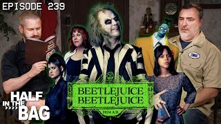 Half in the Bag Beetlejuice Beetlejuice [upl. by Aynotak]