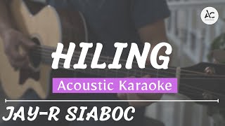 Hiling  Acoustic Karaoke JayR Siaboc [upl. by Lia]