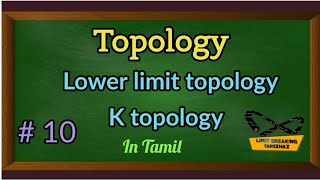 Lower limit topology  K topology  Definition  Tamil explanation  Limit breaking tamizhaz [upl. by Carolee]