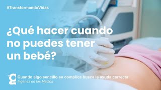 ¿No puedes tener un bebé Busca un experto en fertilidad  Ingenes [upl. by Torrance673]