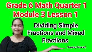 Dividing Simple Fraction and Mixed FractionsMath 6 Quarter 1 Module 1 maths mathematics fraction [upl. by Heddi]