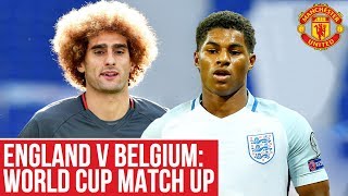 England v Belgium World Cup Match Up  Manchester United [upl. by Ynahirb]