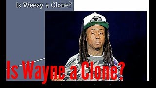 Has Lil Wayne Been Cloned Is Lil Wayne a Clone [upl. by Seow]