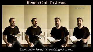 Reach Out To Jesus [upl. by Ester]