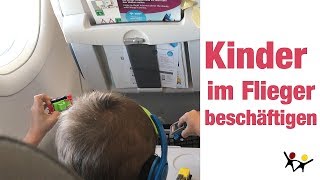 Fliegen mit Kindern  Kindern beschäftigen mit diesen 4 einfachen Tipps  Kleinkind im Flugzeug [upl. by Alael]