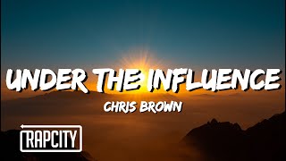 Chris Brown  Under The Influence Lyrics Sped up version [upl. by Procora]