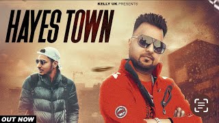 Hayes Town  Kelly Uk Ft Pendu Thug 2023 [upl. by Navar]