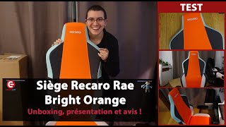 TEST 4K Fauteuil Gaming quotRECARO RAE BRIGHT ORANGEquot  Unboxing présentation et avis [upl. by Potash]