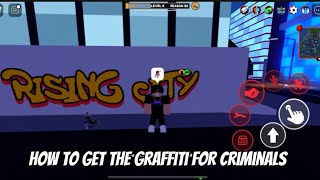 How to get JAILBREAK GRAFFITI FOR CRIMINALS [upl. by Brabazon]