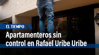 Apartamenteros sin control en la localidad Rafael Uribe Uribe El Tiempo [upl. by Wadell14]