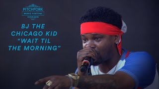 BJ The Chicago Kid performs quotWait Til The Morningquot  Pitchfork Music Festival 2016 [upl. by Giarc201]