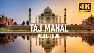 Taj Mahal India Video Tour in 4K [upl. by Dehnel]