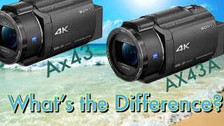 Whats the difference between the Sony AX43 and the AX 43A Ive got the answer [upl. by Robby]