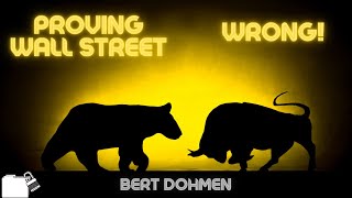 Bert Dohmen  Proving Wall Street Wrong [upl. by Anitnatsnoc205]